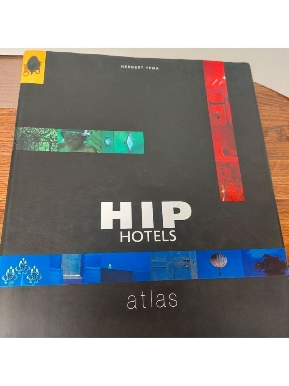 2005 Thames and Hudson HIP Hotels Book (352 pp)
